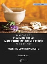 Handbook of Pharmaceutical Manufacturing Formulations, Third Edition - Niazi, Sarfaraz K.