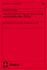 Die Instandhaltung als Bauvertrag nach § 650a Abs. 2 BGB - Kira-Therese Teigeler