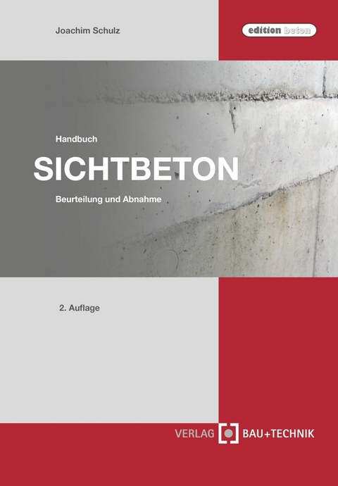 Handbuch Sichtbeton - Joachim Schulz