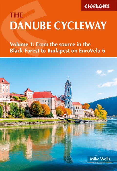 The Danube Cycleway Volume 1 - Mike Wells