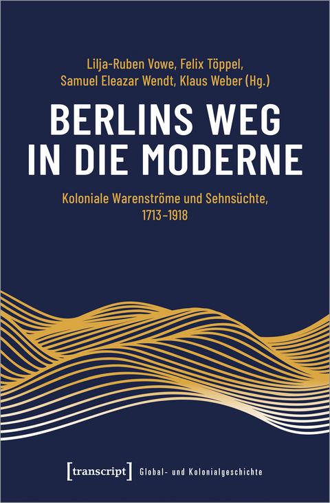 Berlins Weg in die Moderne - Albert Gouaffo, Sylvain Mbohou, Jutta Wimmler, Markus Nesselrodt, Sophia Spielmann, Thomas Weißbrich, Tristan Oestermann, Mona Rudolph, Vera-Felicitas Mayer, Christian Dietrich, Saimaiti Maimaitiming, Daniel Jankowski, Anne D. Peiter, Leo Ryczko, Richard Tsogang Fossi, Julia Binter, Jan Hüsgen, Julia Richard, Lorraine Bluche, Frauke Miera, Ibou Diop