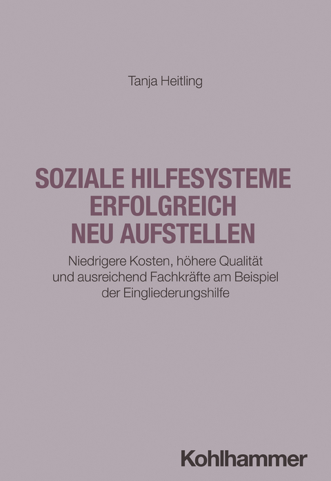 Soziale Hilfesysteme erfolgreich neu aufstellen - Tanja Heitling