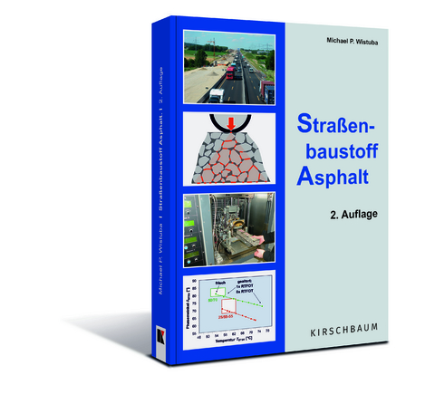 Straßenbaustoff Asphalt - Michael P. Wistuba