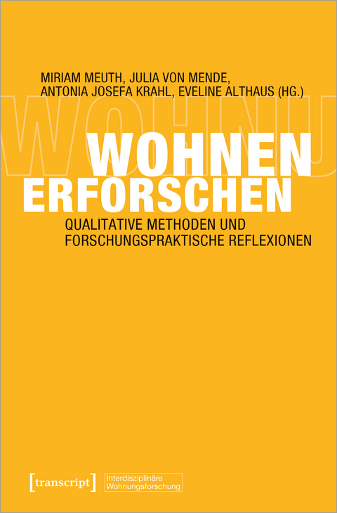 Wohnen erforschen - Benjamin Baumgartner, Deborah Fehlmann, Tobias Studer