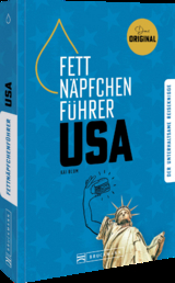 Fettnäpfchenführer USA - Blum, Kai