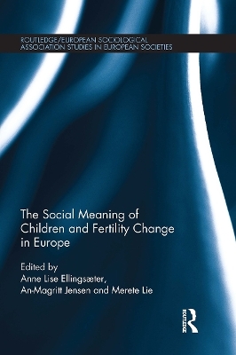 The Social Meaning of Children and Fertility Change in Europe - 