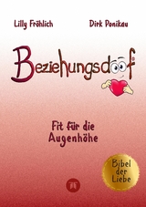 Beziehungsdoof - Dein Schlüssel zu erfüllten Beziehungen: Ein umfassender Ratgeber zu Liebessprachen, Beziehungsmodellen und den Geheimnissen der romantischen Bindung - Lilly Fröhlich, Dirk Ponikau