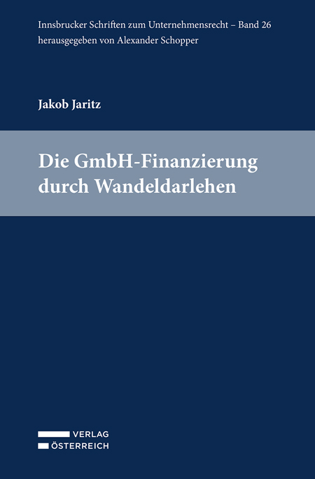 Die GmbH-Finanzierung durch Wandeldarlehen - Jakob Jaritz