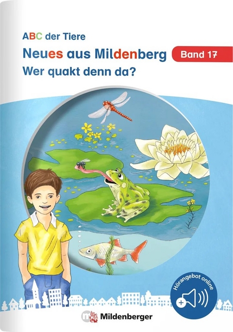 Neues aus Mildenberg – Wer quakt denn da? - Stefanie Drecktrah