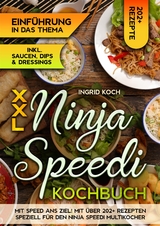 XXL Ninja Speedi Kochbuch - Ingrid Koch