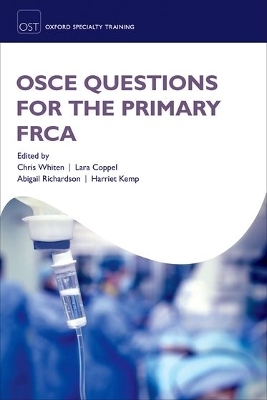 OSCE Questions for the Primary FRCA - 