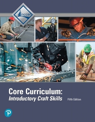 Core Curriculum Trainee Guide -- NCCERConnect with Pearson eText -  NCCER