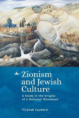 Zionism and Jewish Culture - Yitzhak Conforti