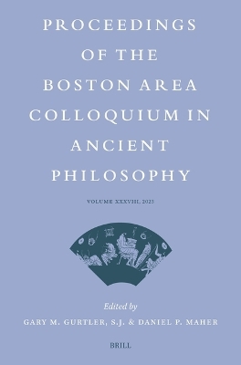 Proceedings of the Boston Area Colloquium in Ancient Philosophy - 