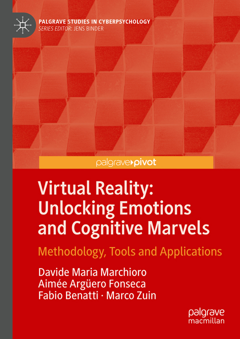 Virtual Reality: Unlocking Emotions and Cognitive Marvels - Davide Maria Marchioro, Aimée Argüero Fonseca, Fabio Benatti, Marco Zuin