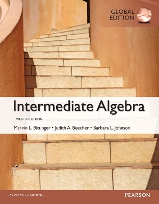 Intermediate Algebra, Global Edition -- MyLab Math with Pearson eText - Marvin Bittinger, Judith Beecher, Barbara Johnson