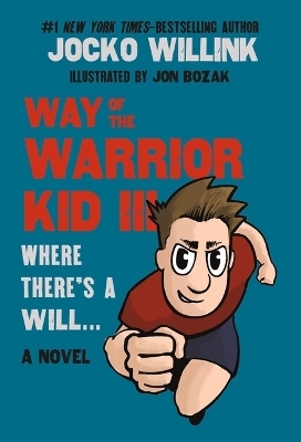 Way of the Warrior Kid III - Jocko Willink