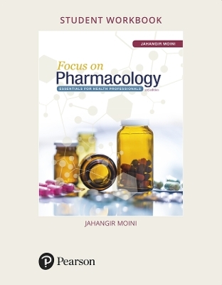 Student Workbook for Focus on Pharmacology - Jahangir Moini