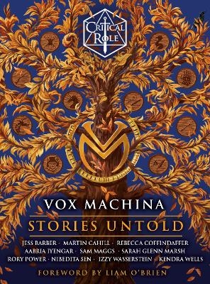 Critical Role: Vox Machina--Stories Untold -  Critical Role, Jess Barber, Martin Cahill, Rebecca Coffindaffer, Aabria Iyengar