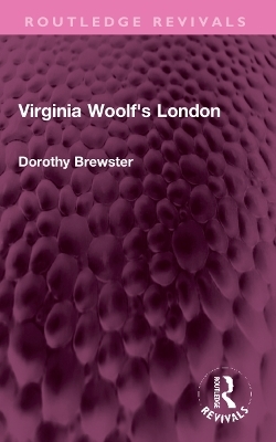 Virginia Woolf's London - Dorothy Brewster