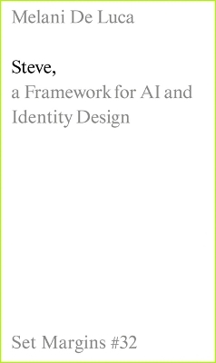 Steve: A Framework for AI and Identity Design - Melani de Luca