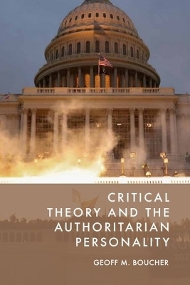 Critical Theory and the Authoritarian Personality - Geoff M. Boucher