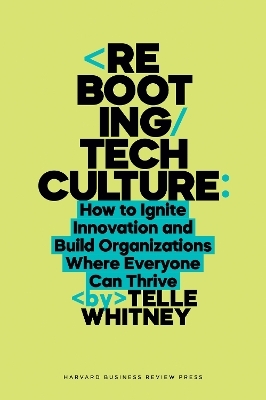 Rebooting Tech Culture - Telle Whitney