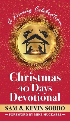 Christmas for Forty Days - Sam Sorbo, Kevin Sorbo