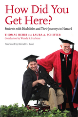 How Did You Get Here? -  Wendy S. Harbour,  Thomas Hehir,  Laura A. Schifter