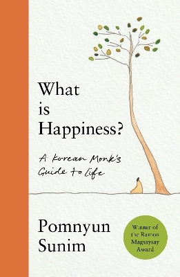 What Is Happiness - Pomnyun Sunim