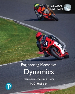 Engineering Mechanics: Dynamics, SI Edition + Mastering Engineering with Peason eText (Package) - Russell Hibbeler