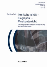 Interkulturalität – Biographie – Musikunterricht - Eva-Maria Tralle