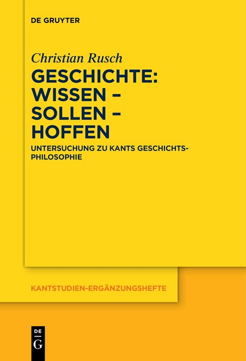 Geschichte: Wissen – Sollen – Hoffen - Christian Rusch