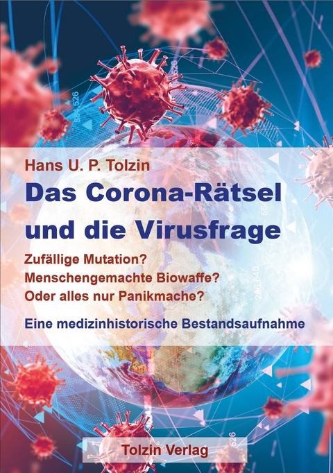 Das Corona-Rätsel und die Virusfrage - Hans U. P. Tolzin