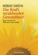 Die Kraft strahlender Gesundheit - Nobuo Shioya