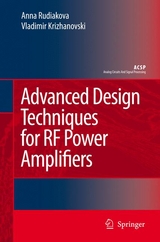 Advanced Design Techniques for RF Power Amplifiers - Anna N. Rudiakova, Vladimir Krizhanovski