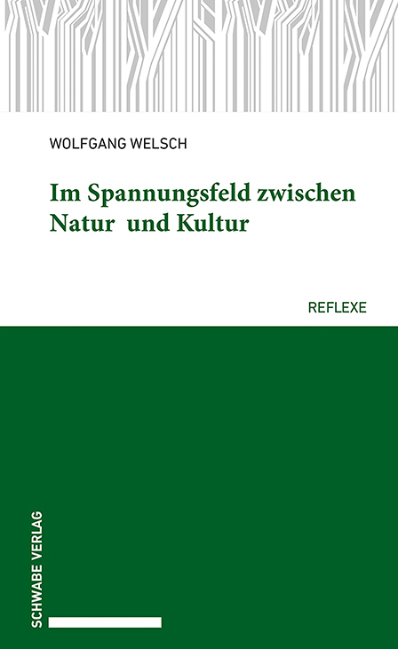 Im Spannungsfeld zwischen Natur und Kultur - Wolfgang Welsch