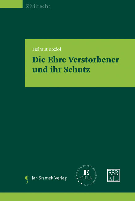 Die Ehre Verstorbener und Ihr Schutz - Helmut Koziol