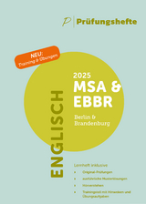 Prüfungsheft & Training - 2025 Englisch MSA und eBBR – Berlin und Brandenburg – Original-Prüfungen und Lösungen - 