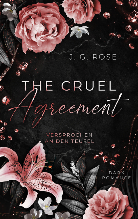 The Cruel Agreement - Versprochen an den Teufel - J.G. Rose