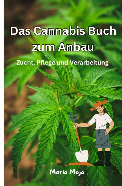 Das Cannabis Buch zum Anbau - Mario Mojo