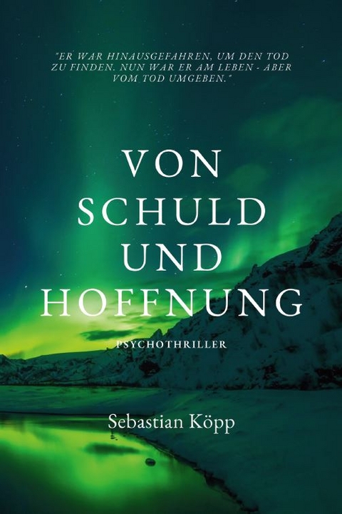 Von Schuld und Hoffnung - Sebastian Köpp