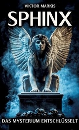 Sphinx - Das Mysterium entschlüsselt - Viktor Markis