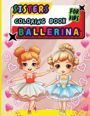 Sisters Ballerina Coloring Book For Kids -  Peter