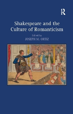 Shakespeare and the Culture of Romanticism - 