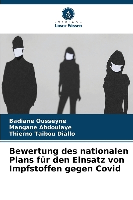 Bewertung des nationalen Plans f�r den Einsatz von Impfstoffen gegen Covid - Badiane Ousseyne, Mangane Abdoulaye, Thierno Taibou Diallo