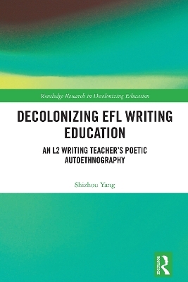 Decolonizing EFL Writing Education - Shizhou Yang