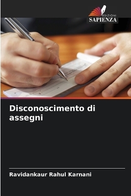 Disconoscimento di assegni - Ravidankaur Rahul Karnani