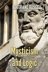 Mysticism and Logic - Bertrand Russell