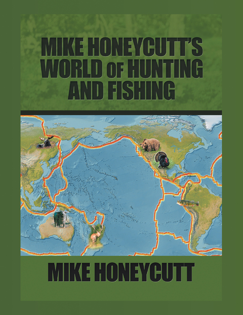 Mike Honeycutt’s World of Hunting and Fishing - Mike Honeycutt